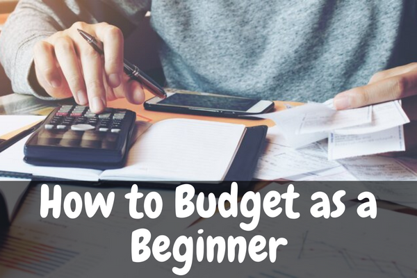 How to Budget as a Beginner