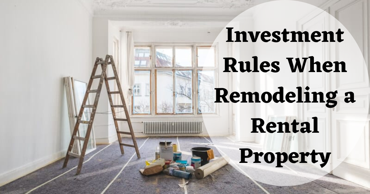 Investment Rules When Remodeling a Rental Property